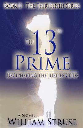 Cover image for The 13th Prime: Deciphering the Jubilee Code