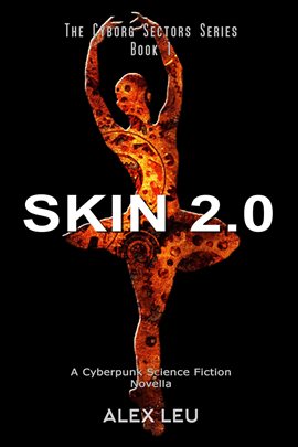 Cover image for Skin 2.0: A Cyberpunk Science Fiction Novella