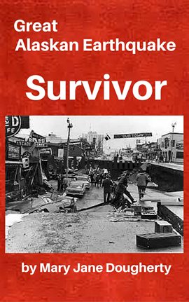 Imagen de portada para Great Alaskan Earthquake Survivor
