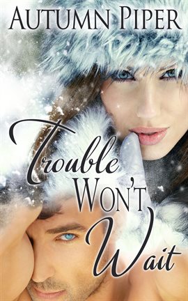 Imagen de portada para Trouble Won't Wait