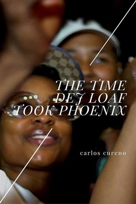 Cover image for The Time Dej Loaf Took Phoenix