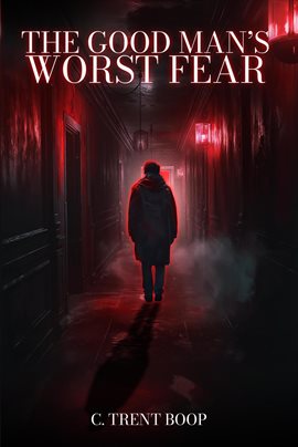 Cover image for The Good Man's Worst Fear