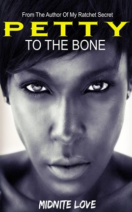 Cover image for Petty To The Bone