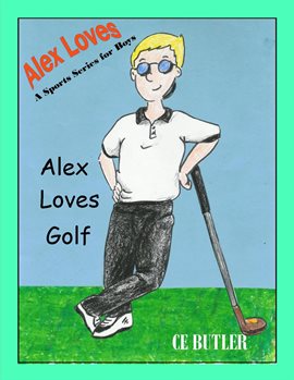 Cover image for Alex Loves Golf