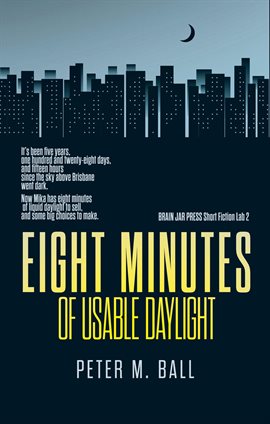 Cover image for Eight Minutes of Usable Daylight