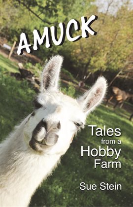 Cover image for Amuck: Tales From a Hobby Farm