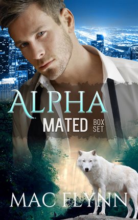 Cover image for Alpha Mated Box Set