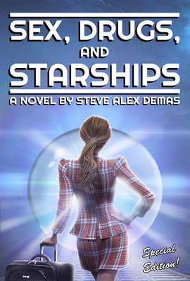 Cover image for Sex, Drugs, and Starships