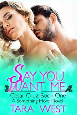 Cover image for Say You Want Me