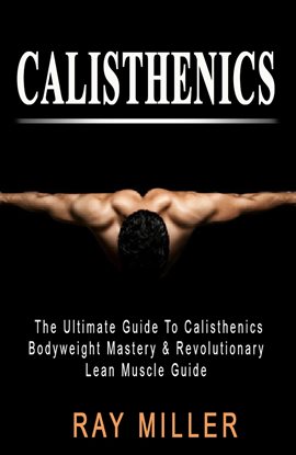 Cover image for The Ultimate Guide to Calisthenics