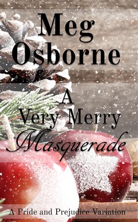 Cover image for A Very Merry Masquerade: A Pride and Prejudice Variation Novella
