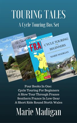 Cover image for Touring Tales: A Cycle Touring Box Set