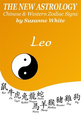 Cover image for Leo the New Astrology – Chinese and Western Zodiac Signs