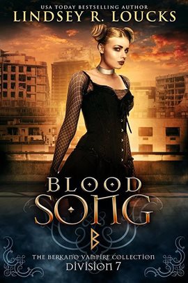 Cover image for Blood Song: Division 7: The Berkano Vampire Collection