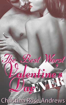 Cover image for The Best Worst Valentine's Day Ever!