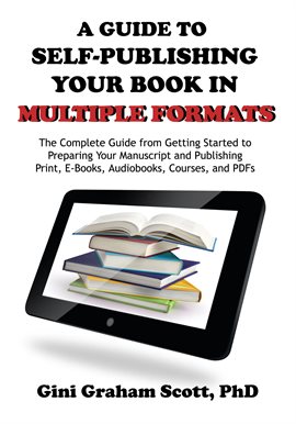 Cover image for A Guide to Self-Publishing Your Book in Multiple Formats