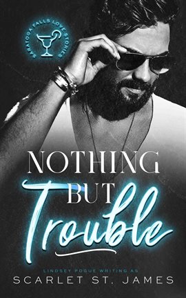 Cover image for Nothing But Trouble: An Enemies-to-Lovers Workplace Romance