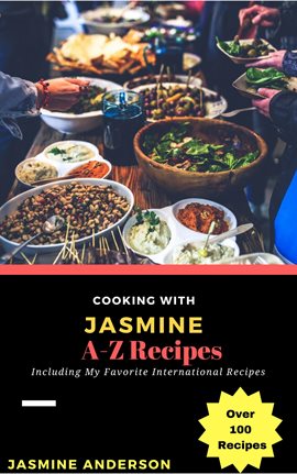 Imagen de portada para Cooking with Jasmine; A-Z Recipes