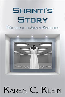 Cover image for Shanti's Story:  A Collection of School of Brides Stories
