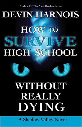 Imagen de portada para How To Survive High School Without Really Dying