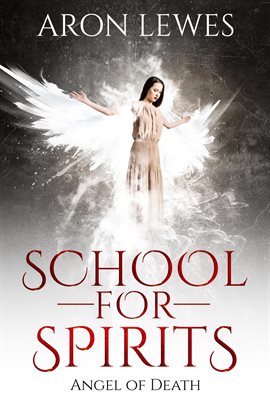 Cover image for School For Spirits: Angel of Death