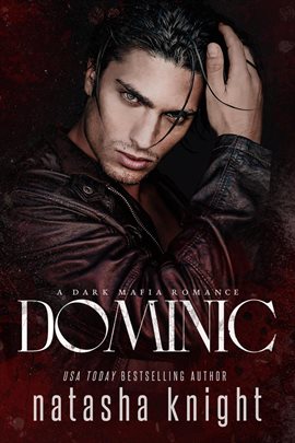 Cover image for Dominic: a Dark Mafia Romance