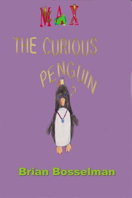 Imagen de portada para Max the Curious Penguin