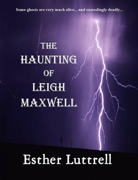 Cover image for The Haunting of Leigh Maxwell
