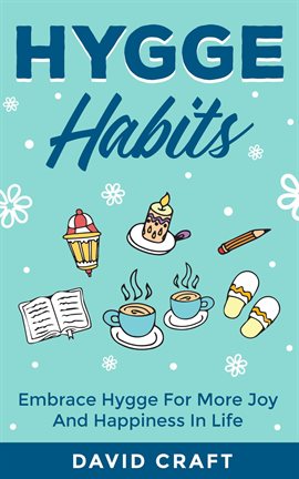 Cover image for Hygge Habits: Embrace Hygge for More Joy and Happiness in Life