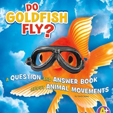 Cover image for Do Goldfish Fly?