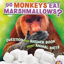 Cover image for Do Monkeys Eat Marshmallows?