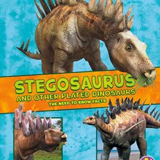 Cover image for Stegosaurus and Other Plated Dinosaurs