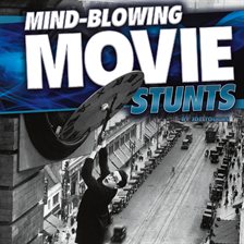 Cover image for Mind-Blowing Movie Stunts