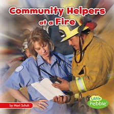 Cover image for Community Helpers at a Fire