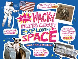 Imagen de portada para Totally Wacky Facts About Exploring Space