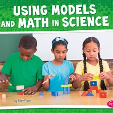 Imagen de portada para Using Models and Math in Science