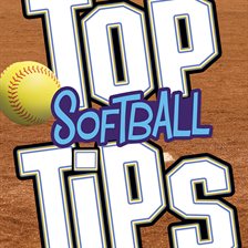 Imagen de portada para Top Softball Tips