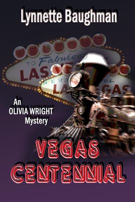 Cover image for Vegas Centennial: An Olivia Wright Mystery