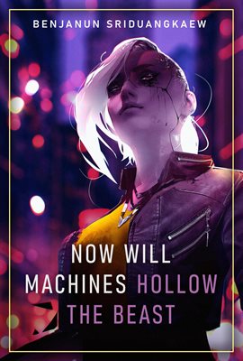 Cover image for Now Will Machines Hollow the Beast