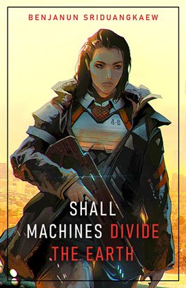 Cover image for Shall Machines Divide the Earth