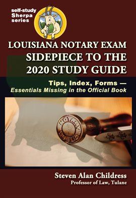 Cover image for Louisiana Notary Exam Sidepiece to the 2020 Study Guide: Tips, Index, Forms--Essentials Missing i