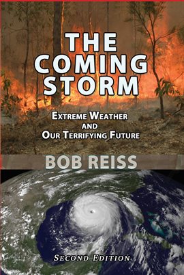 Cover image for The Coming Storm: Extreme Weather and Our Terrifying Future