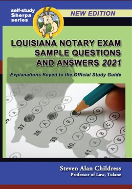 Cover image for Louisiana Notary Exam Sample Questions and Answers 2021: Explanations Keyed to the Official Study