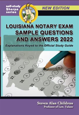 Cover image for Louisiana Notary Exam Sample Questions and Answers 2022: Explanations Keyed to the Official Study...