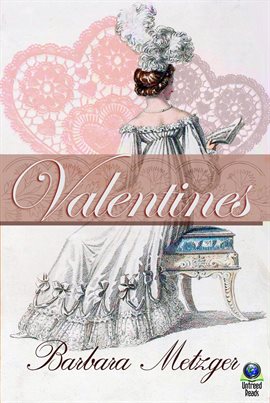 Cover image for Valentines: A Trio of Regency Love Stories for Sweetheart's Day