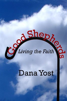 Cover image for Good Shepherds: Living the Faith