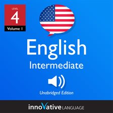 Cover image for Learn English - Level 4: Intermediate English, Volume 1