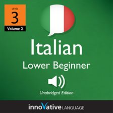 Imagen de portada para Learn Italian: Level 3: Lower Beginner Italian, Volume 2