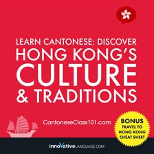 Learn Cantonese: Discover Hong Kong's Culture & Traditions