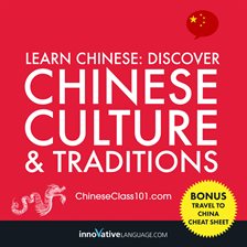 Cover image for Learn Chinese: Discover Chinese Culture & Traditions